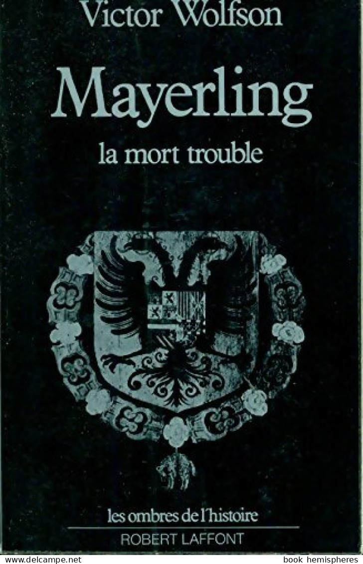 Mayerling, La Mort Trouble (1992) De Victor Wolfson - Geschichte