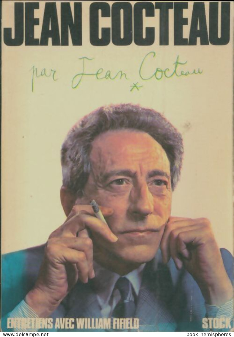 Jean Cocteau Par Jean Cocteau (1973) De William Fifield - Sonstige & Ohne Zuordnung