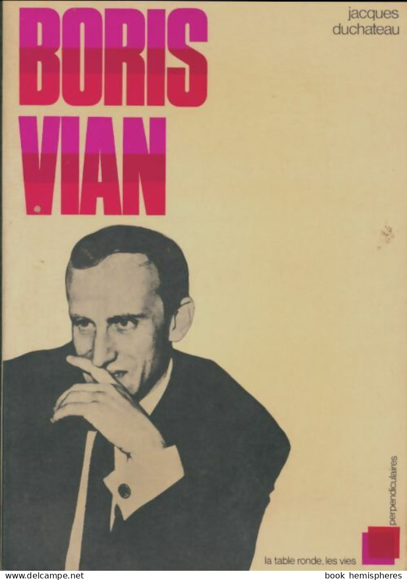 Boris Vian (1969) De Jacques Duchateau - Biografie