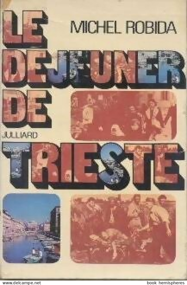 Un Monde Englouti Tome IV : Le Déjeuner De Trieste (1974) De Michel Robida - Sonstige & Ohne Zuordnung