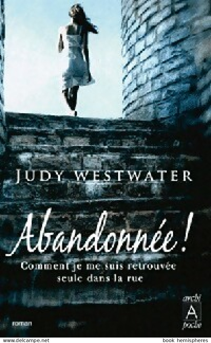 Abandonnée ! () De Judy Westwater - Sonstige & Ohne Zuordnung