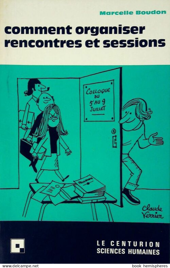 Comment Organiser Rencontres Et Sessions (1974) De Marcelle Boudon - Autres & Non Classés