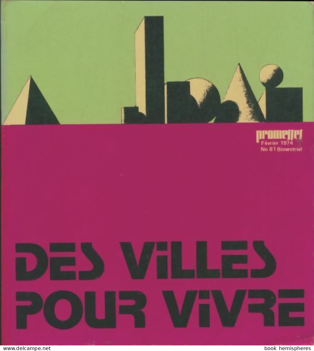 Promesses N°81 : Des Villes Pour Vivre (1974) De Collectif - Non Classés