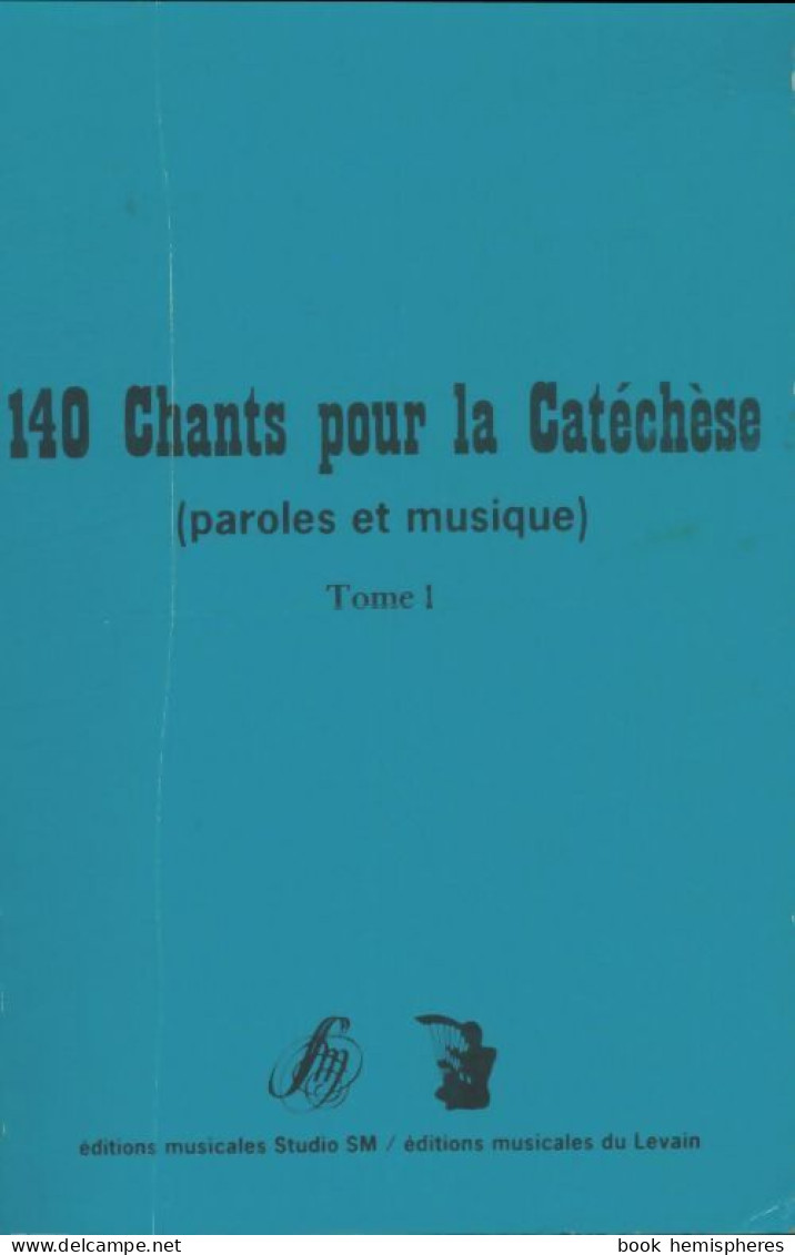 140 Chants Pour La Catéchèse (1984) De Collectif - Religion