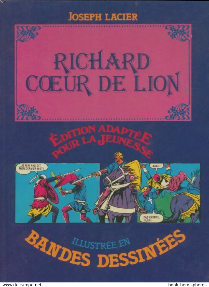 Richard Coeur De Lion Illustrée En Bandes Dessinées (1982) De Joseph Lacier - Autres & Non Classés