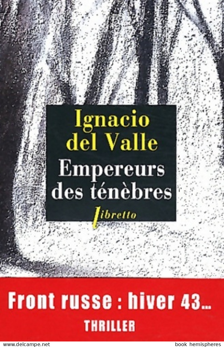 Empereurs Des Ténèbres (2012) De Ignacio Del Valle - Autres & Non Classés