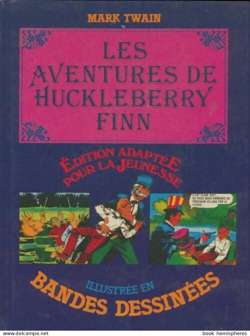 Les Aventures D'Huckleberry Finn Illustrée En Bandes Dessinées (1982) De Mark Twain - Andere & Zonder Classificatie