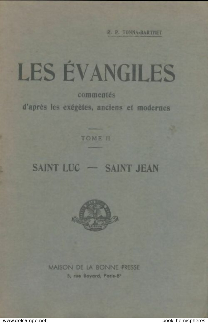 Les évangiles Commentés Tome II (1933) De R.P Tonna-Barthet - Religion