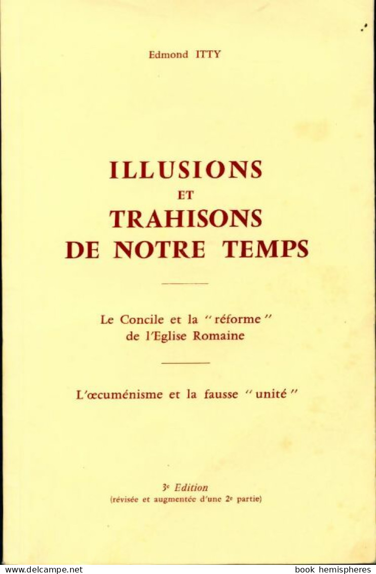 Illusions Et Trahisons De Notre Temps (1966) De Edmond Itty - Religion