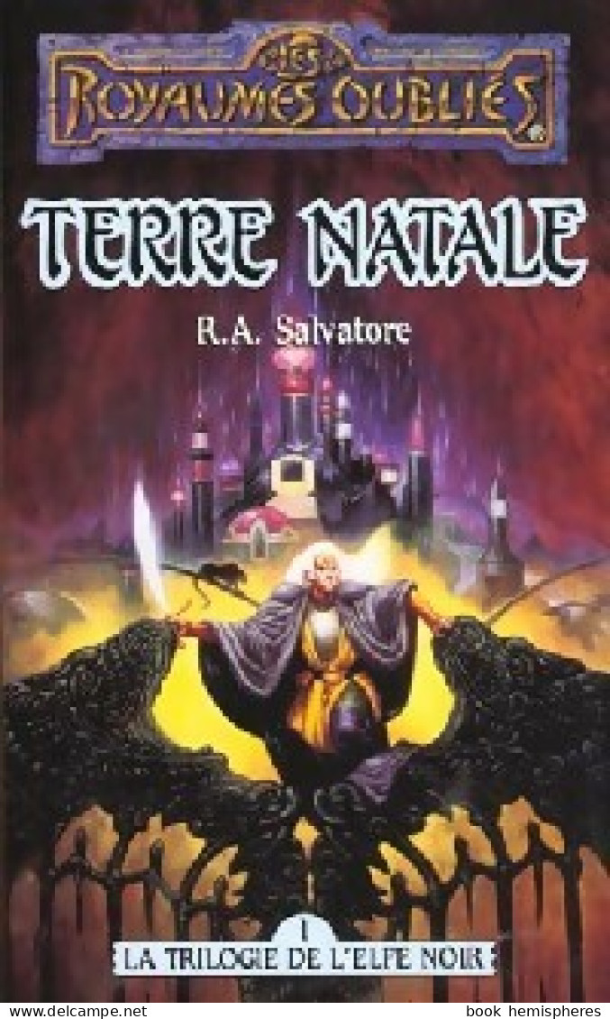 La Trilogie De L'elfe Noir Tome I : Terre Natale (1994) De R.A. Salvatore - Sonstige & Ohne Zuordnung