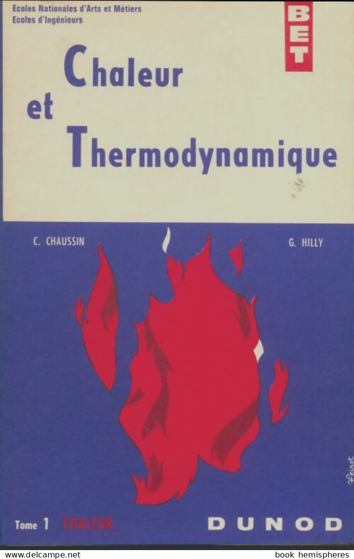 Chaleur Et Thermodynamique Tome I : Chaleur (1962) De C. Chaussin - Sciences