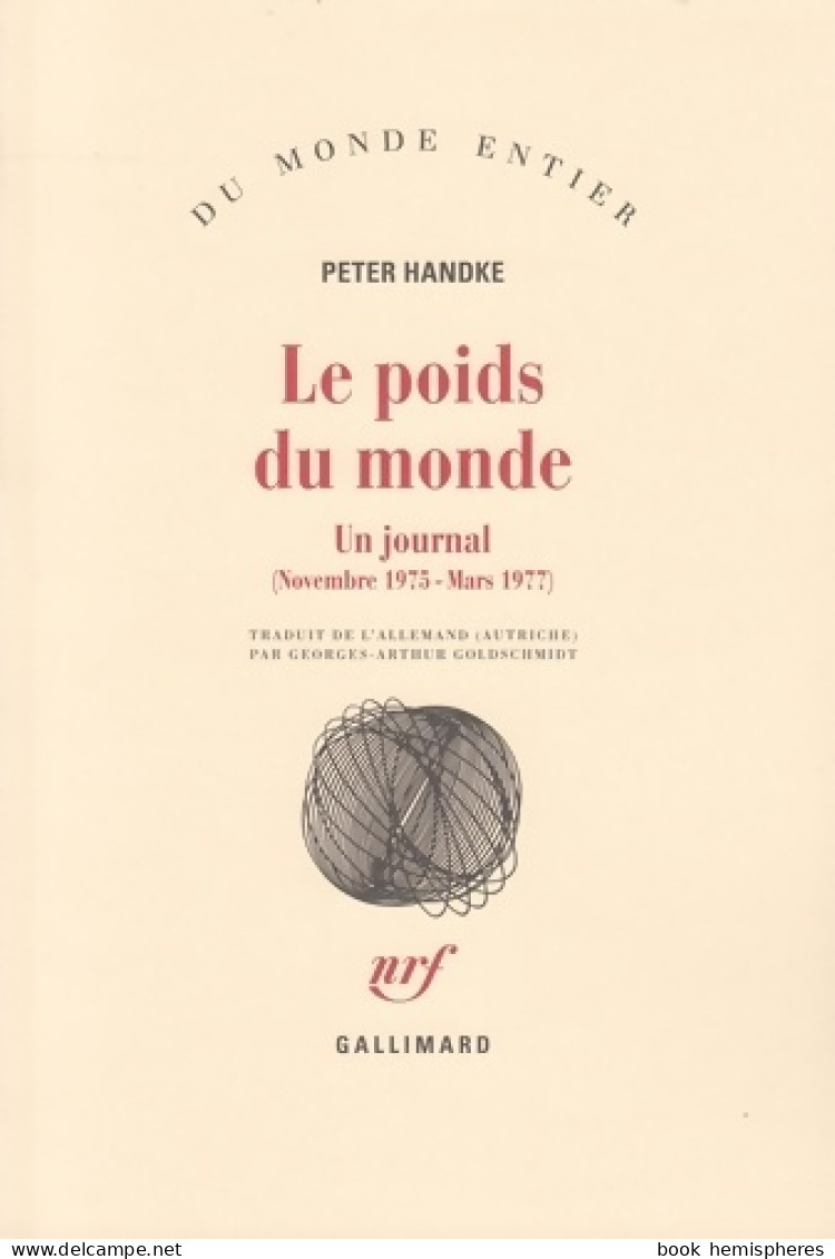 Le Poids Du Monde (1980) De Peter Handke - Autres & Non Classés