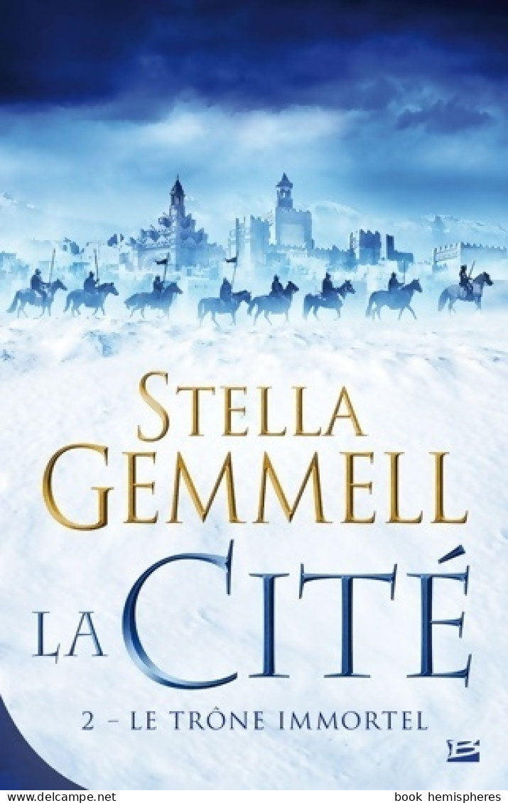 La Cité T2 : Le Trône Immortel (2016) De Stella Gemmell - Other & Unclassified