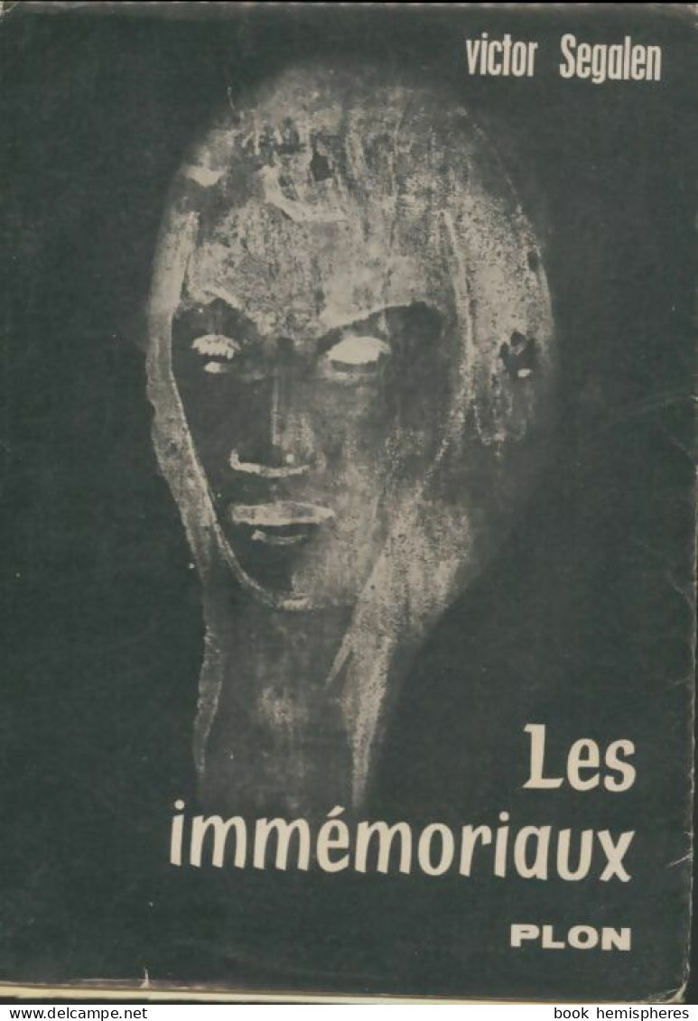 Les Immémoriaux (1956) De Victor Segalen - Sonstige & Ohne Zuordnung