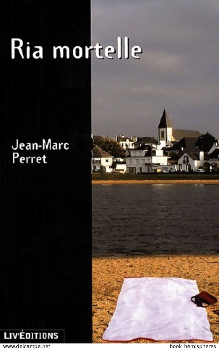 Ria Mortelle (2009) De Jean-Marc Perret - Autres & Non Classés