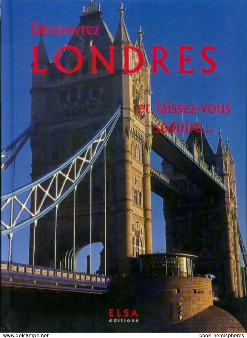 Découvrez Londres Et Laissez-vous Séduire (1999) De Collectif - Tourism