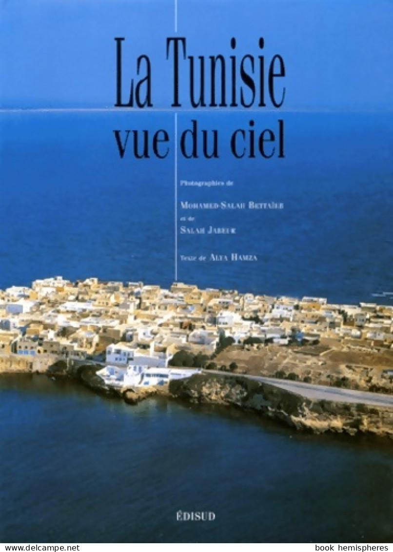 LA Tunisie VUE DU CIEL (1996) De Mohamed-Salah Bettaieb - Tourisme