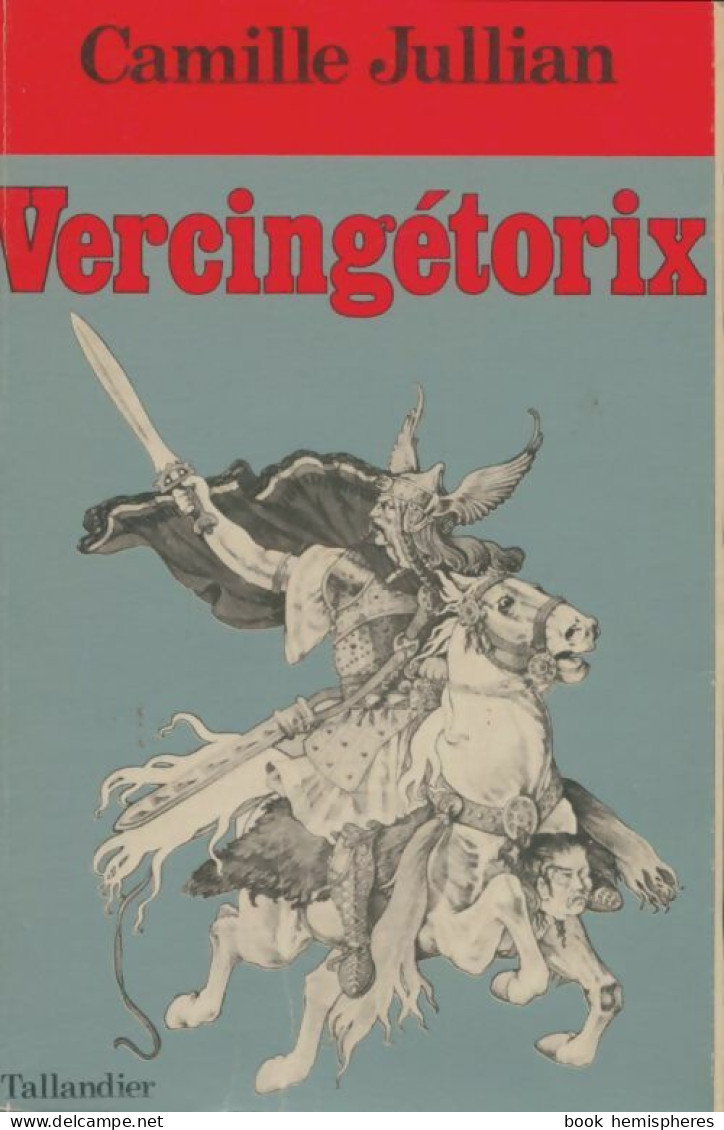 Vercingétorix (1977) De C. Jullian - Histoire