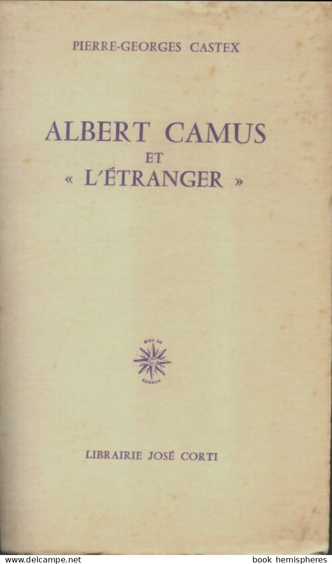 Albert Camus Et L'étranger (1965) De Pierre-Georges Castex - Sonstige & Ohne Zuordnung