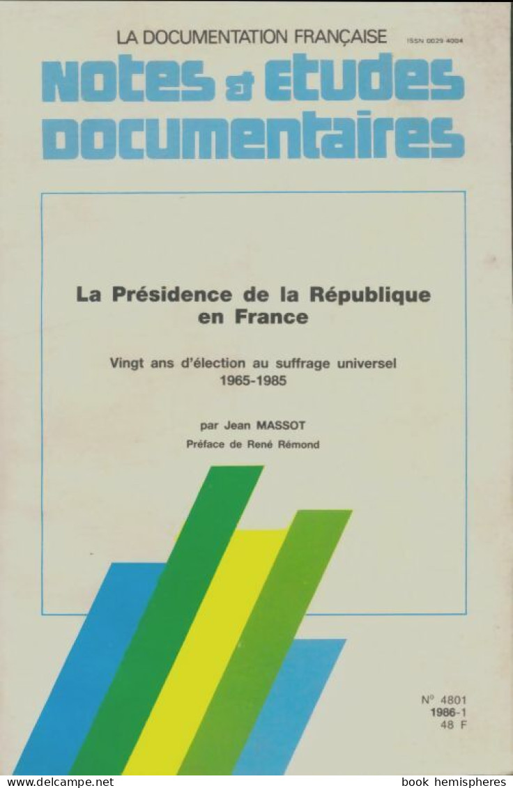 Notes Et études Documentaires N°4801 : La Présidence De La République En France (1986) De Collectif - Zonder Classificatie