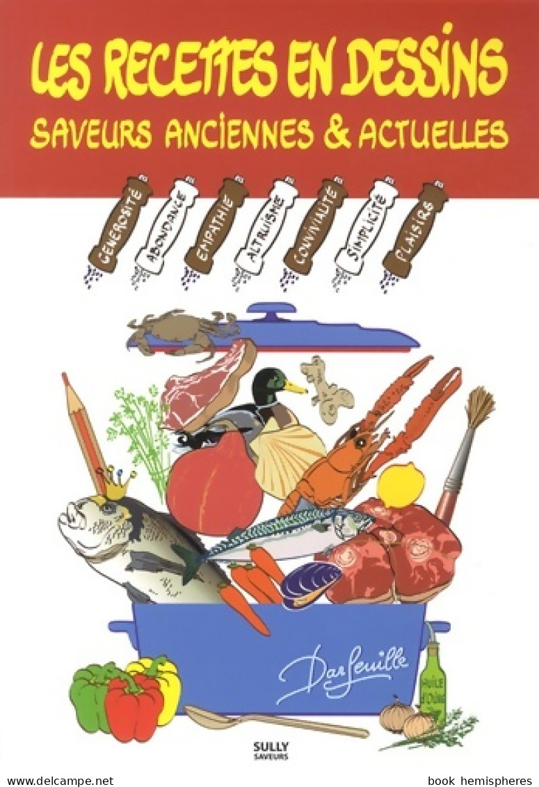 Les Recettes En Dessin De Darfeuille : Saveurs Anciennes Et Actuelles (2013) De Darfeuille - Gastronomie