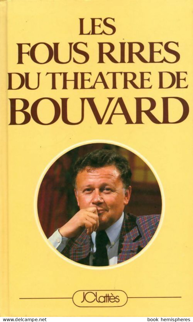 Les Fous Rires Du Théâtre De Bouvard (1984) De Philippe Bouvard - Humour