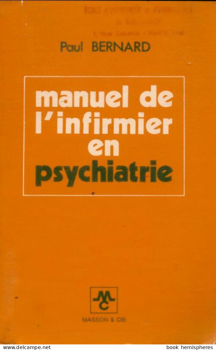 Manuel De L'infirmier En Psychiatrie (1971) De Paul Bernard - Psychologie/Philosophie