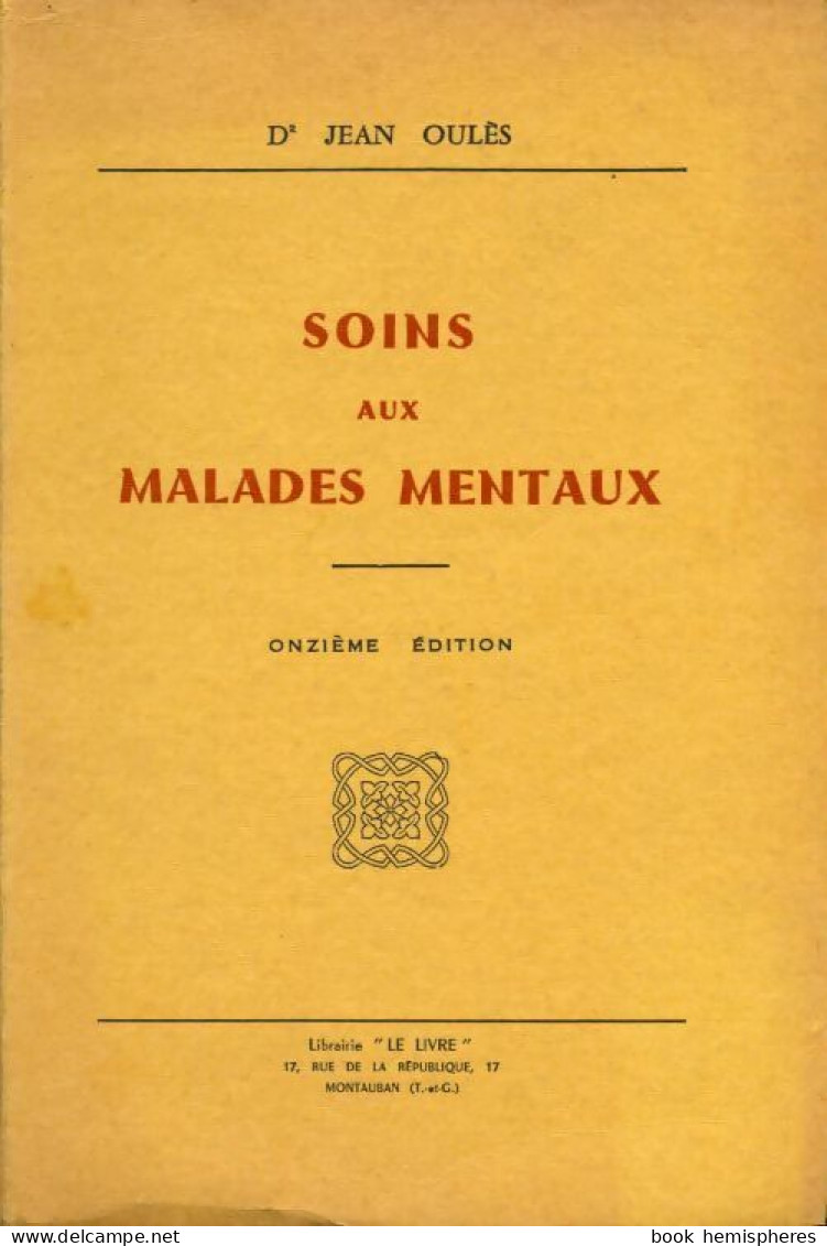 Soins Aux Malades Mentaux (1972) De J. Oulès - Wetenschap