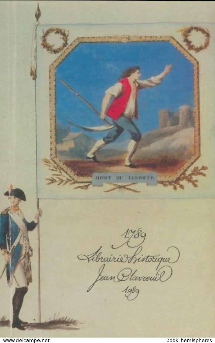 Librairie Historique Jean Clavreuil 1789-1989 (0) De Collectif - Autres & Non Classés