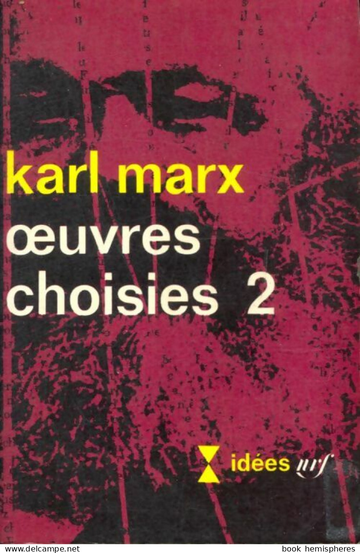 OEuvres Choisies Tome II (1966) De Karl Marx - Psychology/Philosophy