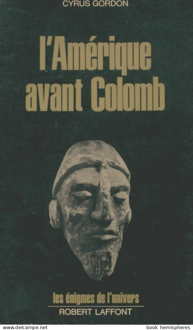 L'Amérique Avant Colomb (1973) De Cyrus Gordon - Esotérisme