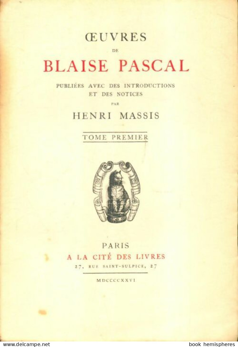 Oeuvres De Blaise Pascal Tome I (1926) De Henri Massis - Psychology/Philosophy