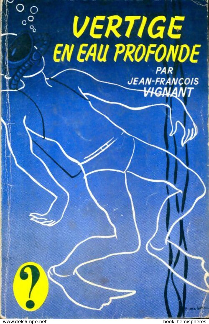 Vertige En Eau Profonde (1964) De Jean-François Vignant - Andere & Zonder Classificatie