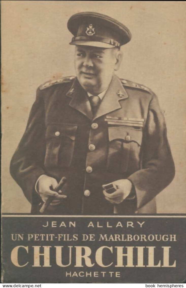 Un Petit-fils De Marlborough : Churchill (1945) De Jean Allary - History