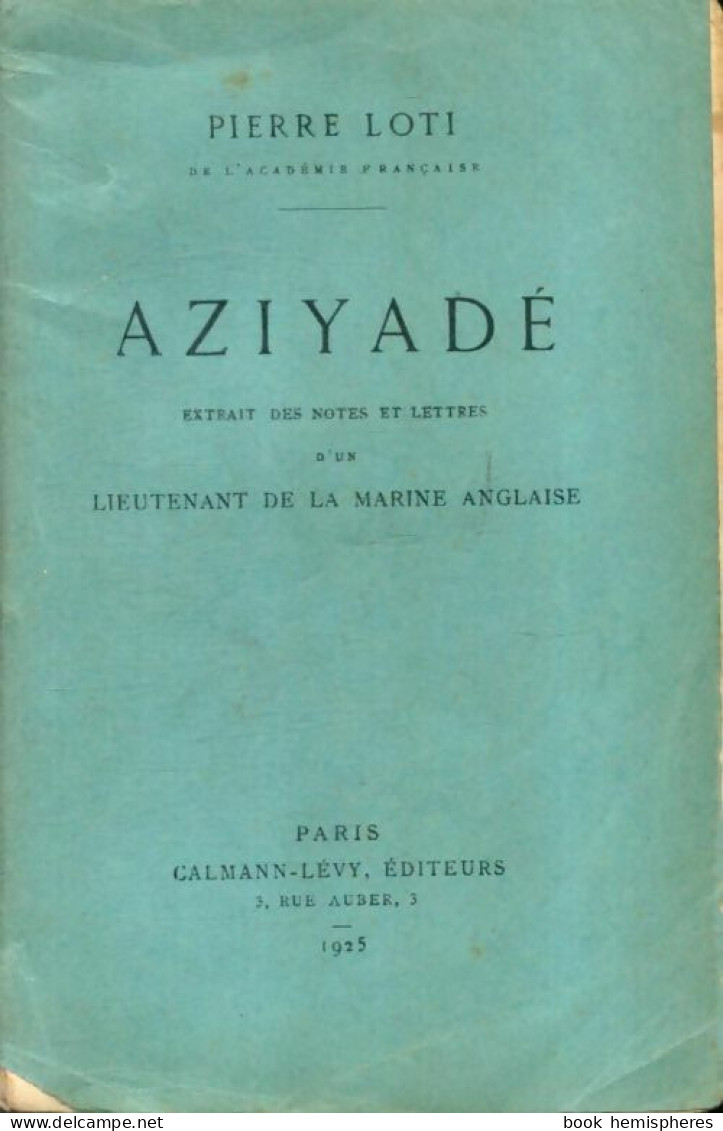 Aziyadé (1925) De Pierre Loti - Autres & Non Classés