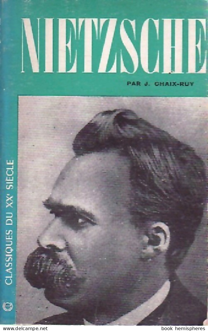 Nietzsche (1963) De J. Chaix-Ruy - Psychologie/Philosophie