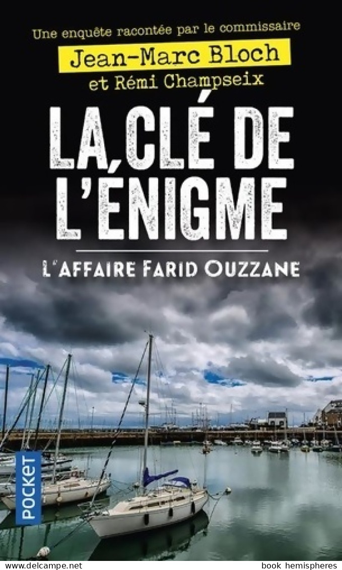 La Clé De L'énigme. L'affaire Farid Ouzzane (2019) De Jean-Marc Bloch - Sonstige & Ohne Zuordnung