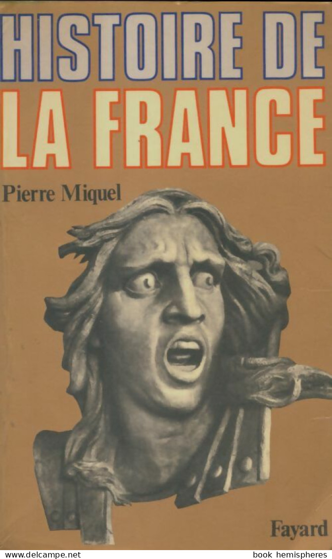 Histoire De La France (1976) De Pierre Miquel - Geschichte