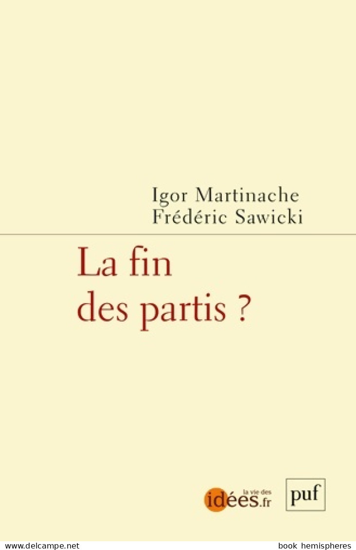 La Fin Des Partis ? (2020) De Frédéric Martinache - Politiek