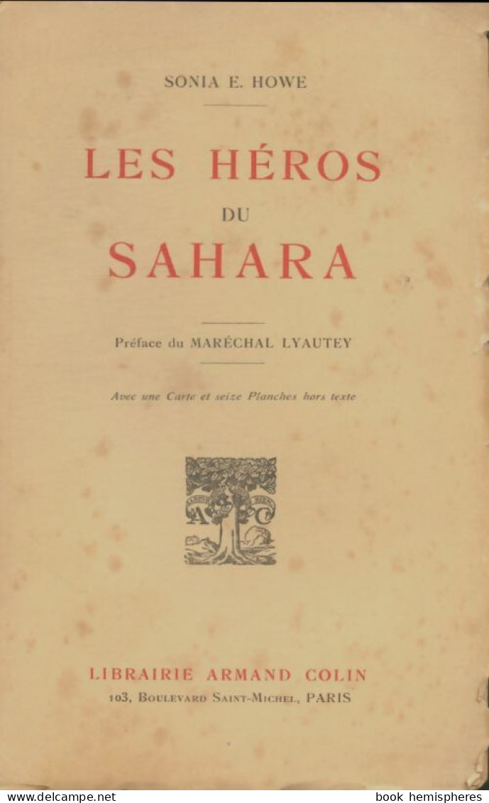 Les Héros Du Sahara (1931) De Sonia E. Howe - Geschichte