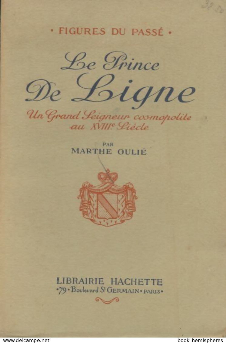 Le Prince De Ligne (1927) De Marthe Oulié - Geschichte