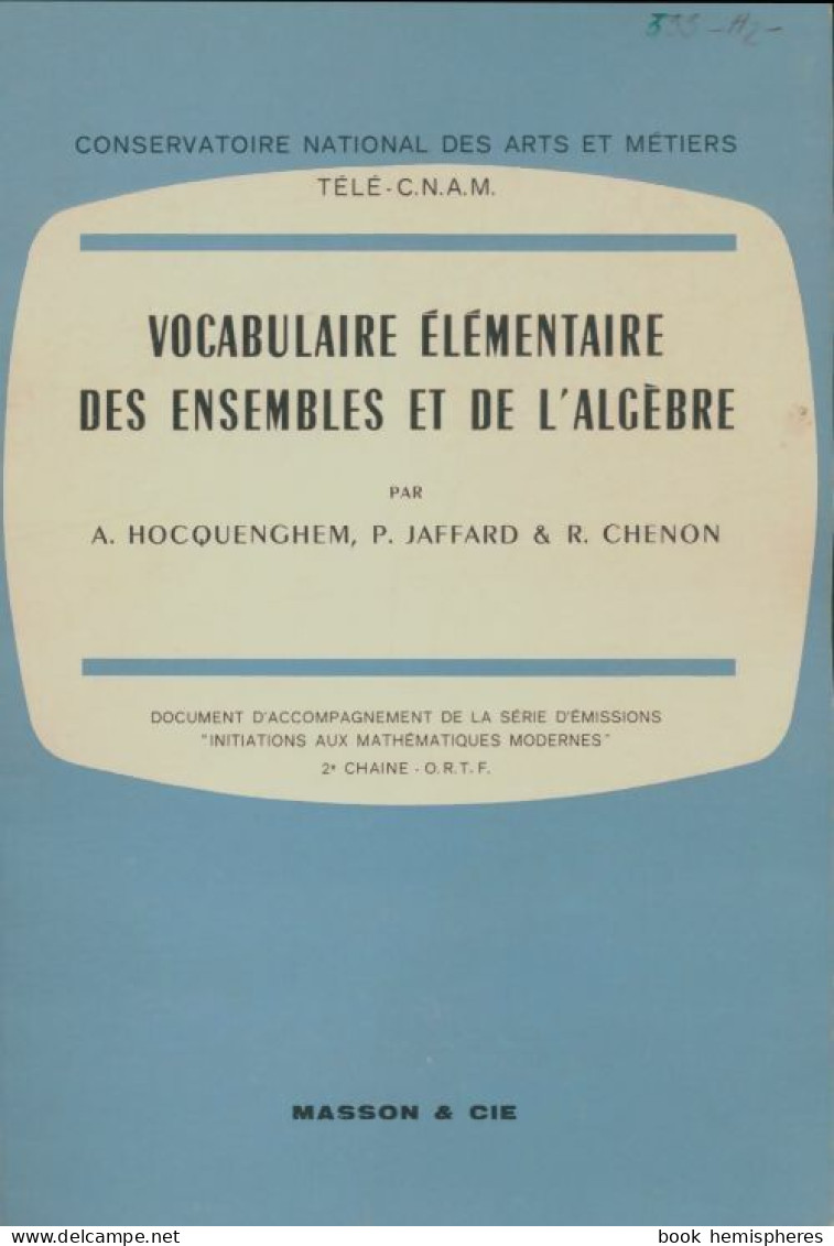 Vocabulaire élémentaire Des Ensembles Et De L'algèbre (1969) De Collectif - Wetenschap