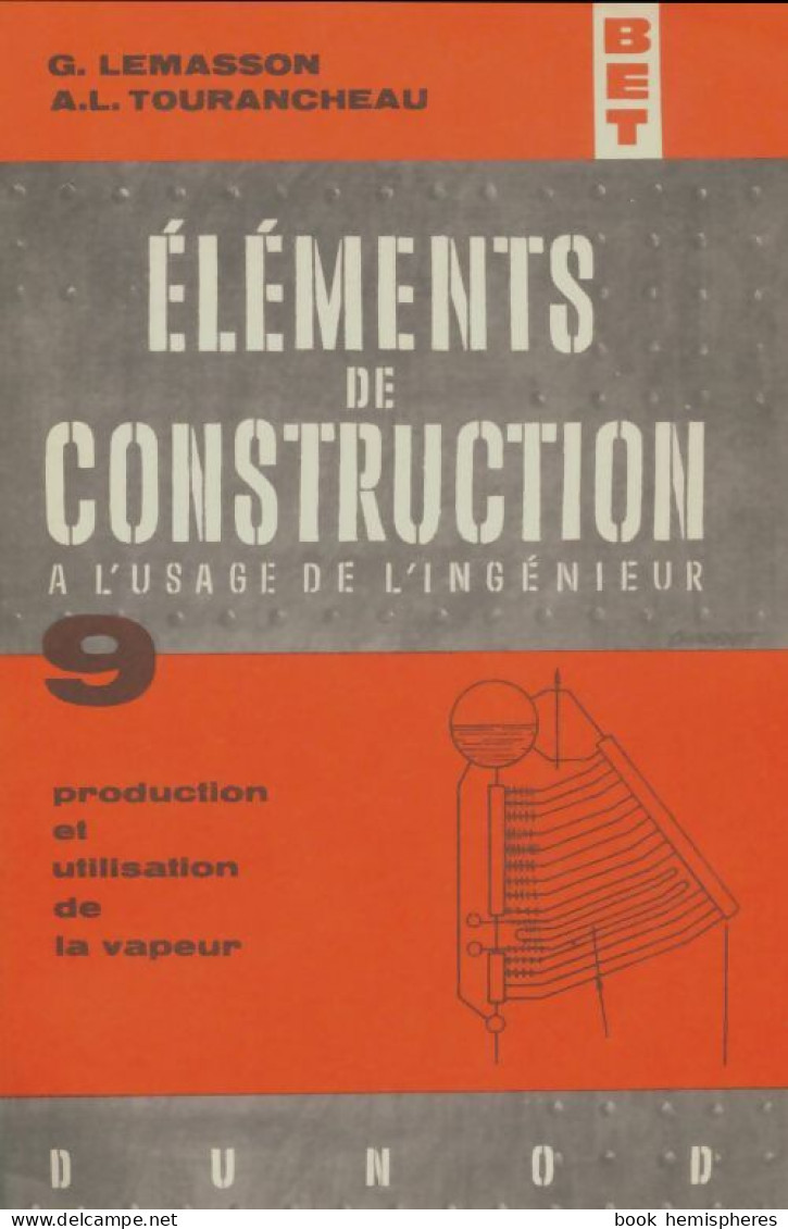 Éléments De Construction à L'usage De L'ingénieur Tome IX (1965) De G Lemasson - Sciences