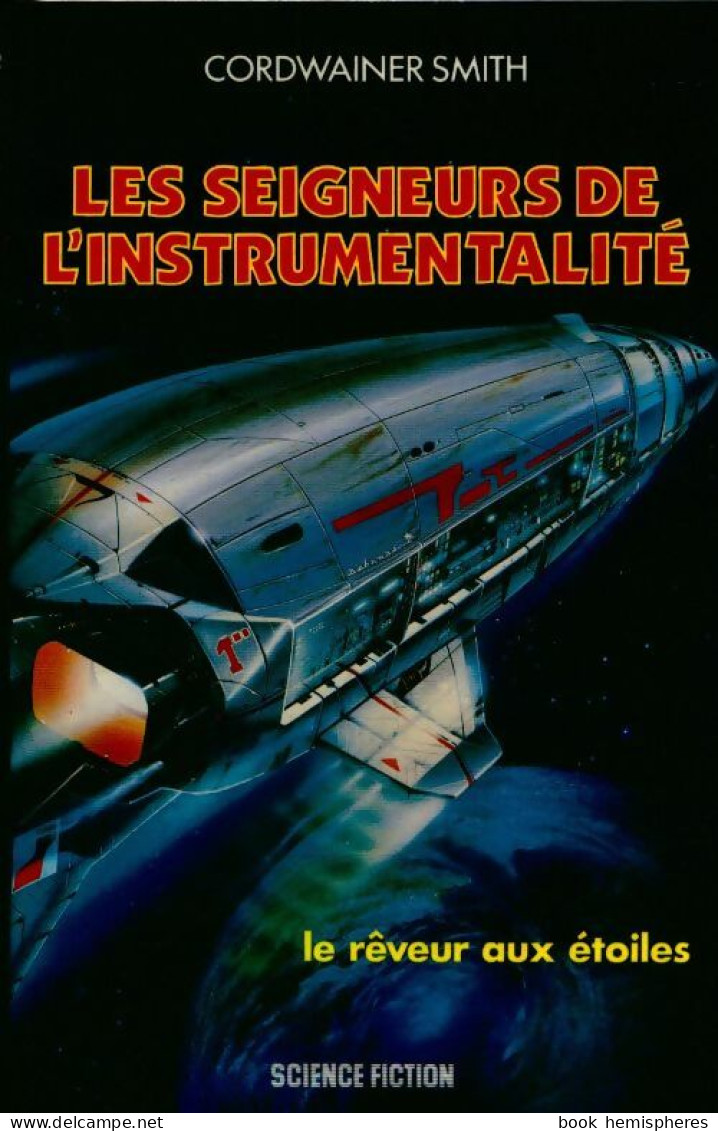 Les Seigneurs De L'instrumentalité - 1 - Le Rêveur Aux étoiles (1987) De Cordwainer Smith - Andere & Zonder Classificatie