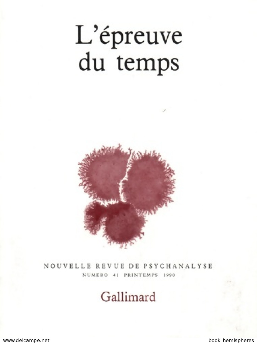 Nouvelle Revue De Psychanalyse No 41 : L'épreuve Du Temps (1990) De Collectif - Zonder Classificatie