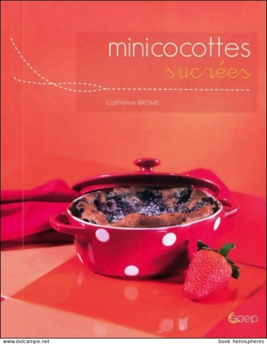Minicocottes Sucrées (2010) De Catherine Brome - Gastronomie
