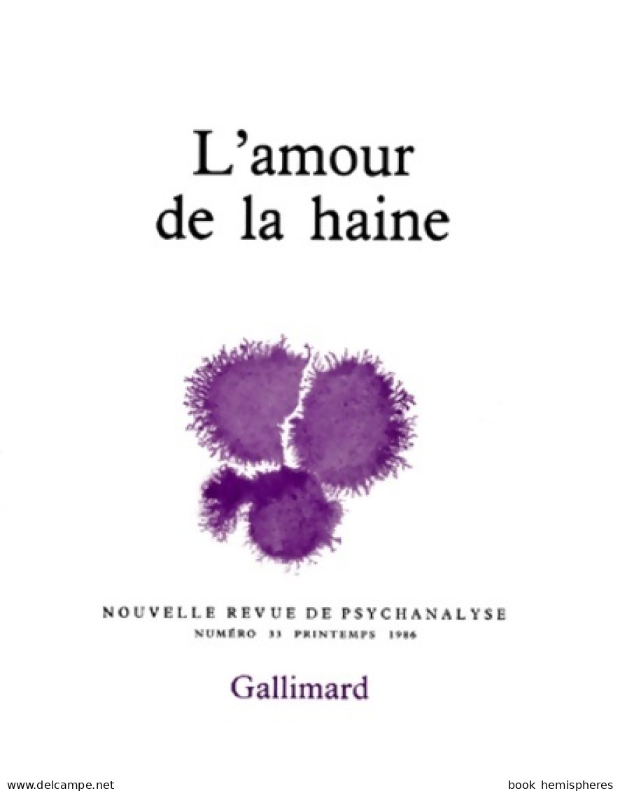 Nouvelle Revue De Psychanalyse No 33 : L'Amour De La Haine (1986) De Collectif - Zonder Classificatie