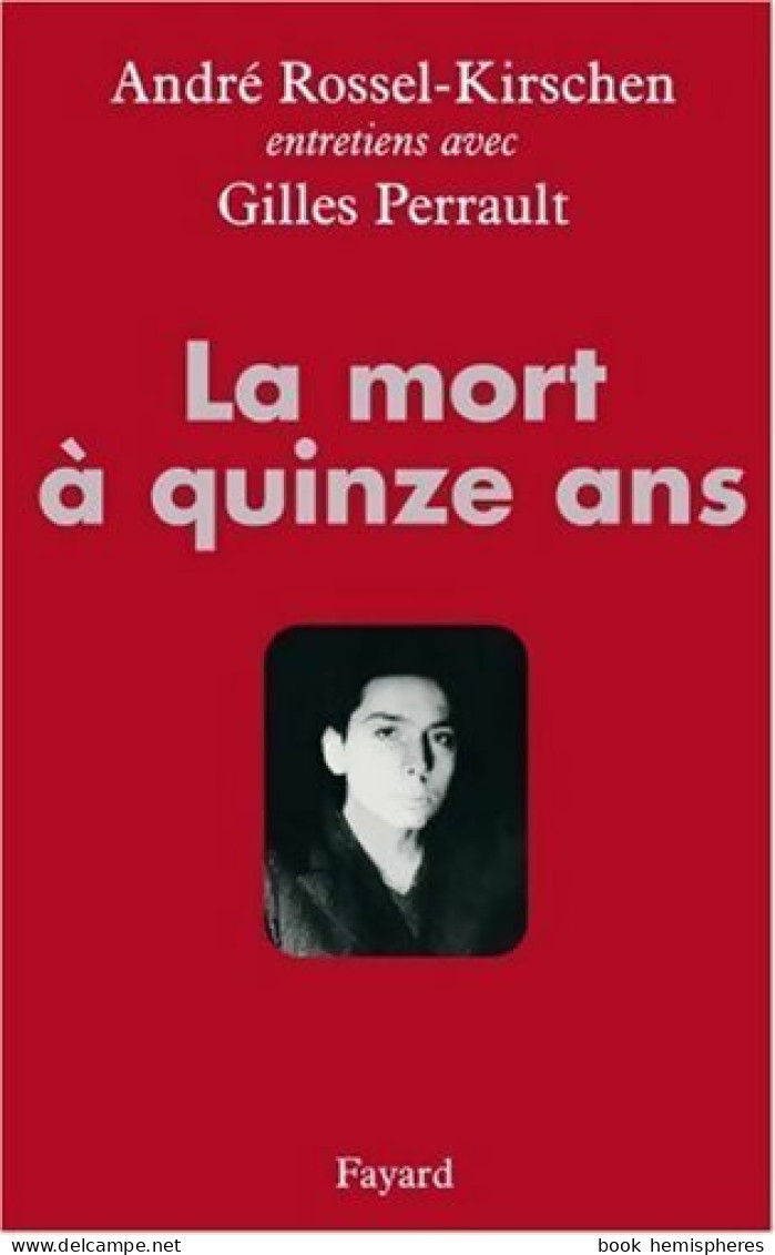 La Mort à Quinze Ans (2005) De André Perrault - Oorlog 1939-45