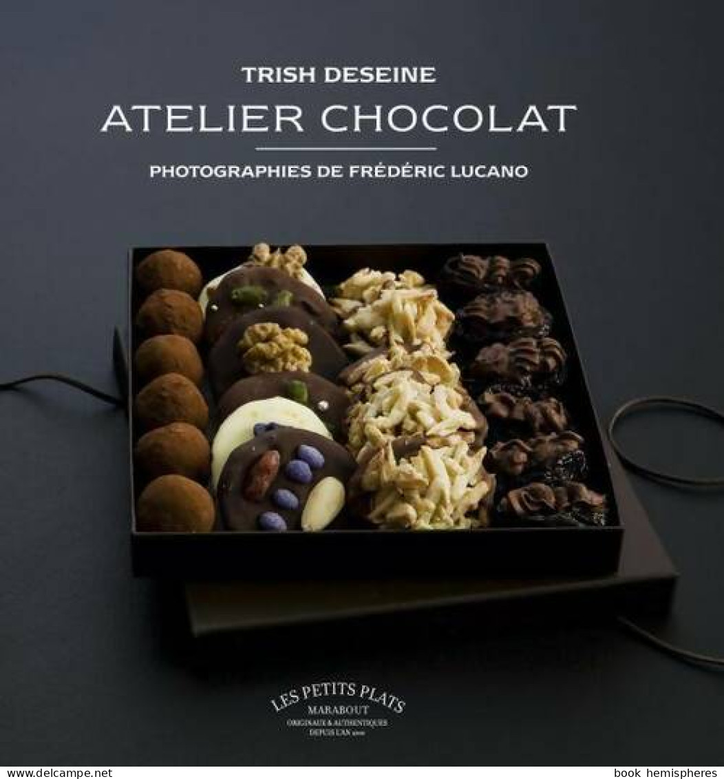 Atelier Chocolat (2009) De Trish Deseine - Gastronomie