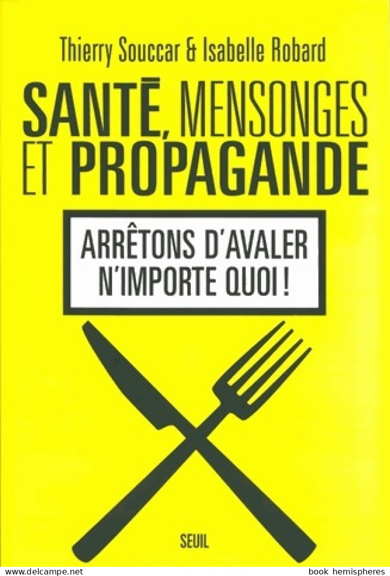 Santé, Mensonges Et Propagande (2004) De Isabelle Souccar - Santé